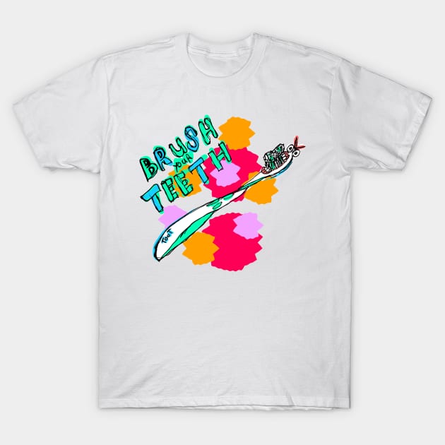 BRUSH your TEETH T-Shirt by MacSquiddles